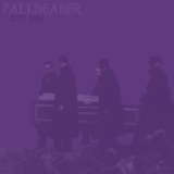 Pallbearer - Demo 2010